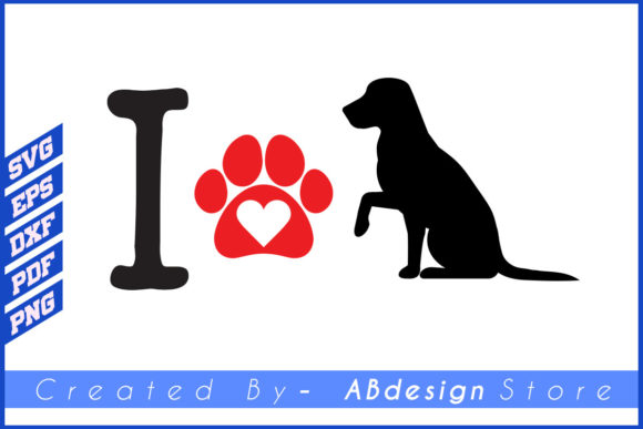 Dog Design, I Love Dog T Shirt SVG Love