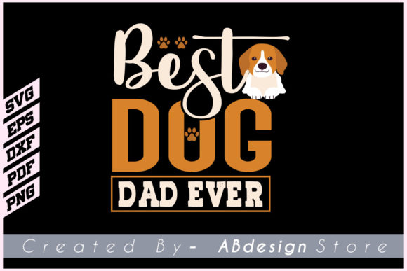 Dog T Shirt Design: Best Dog Dad Ever SVG