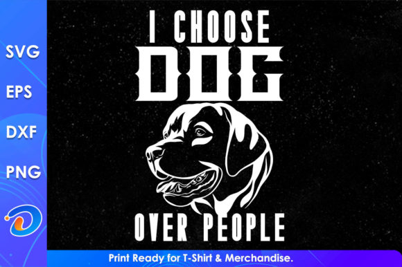 I Choose Dog over People SVG Files