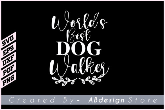 WORLD’S BEST DOG WALKER SVG
